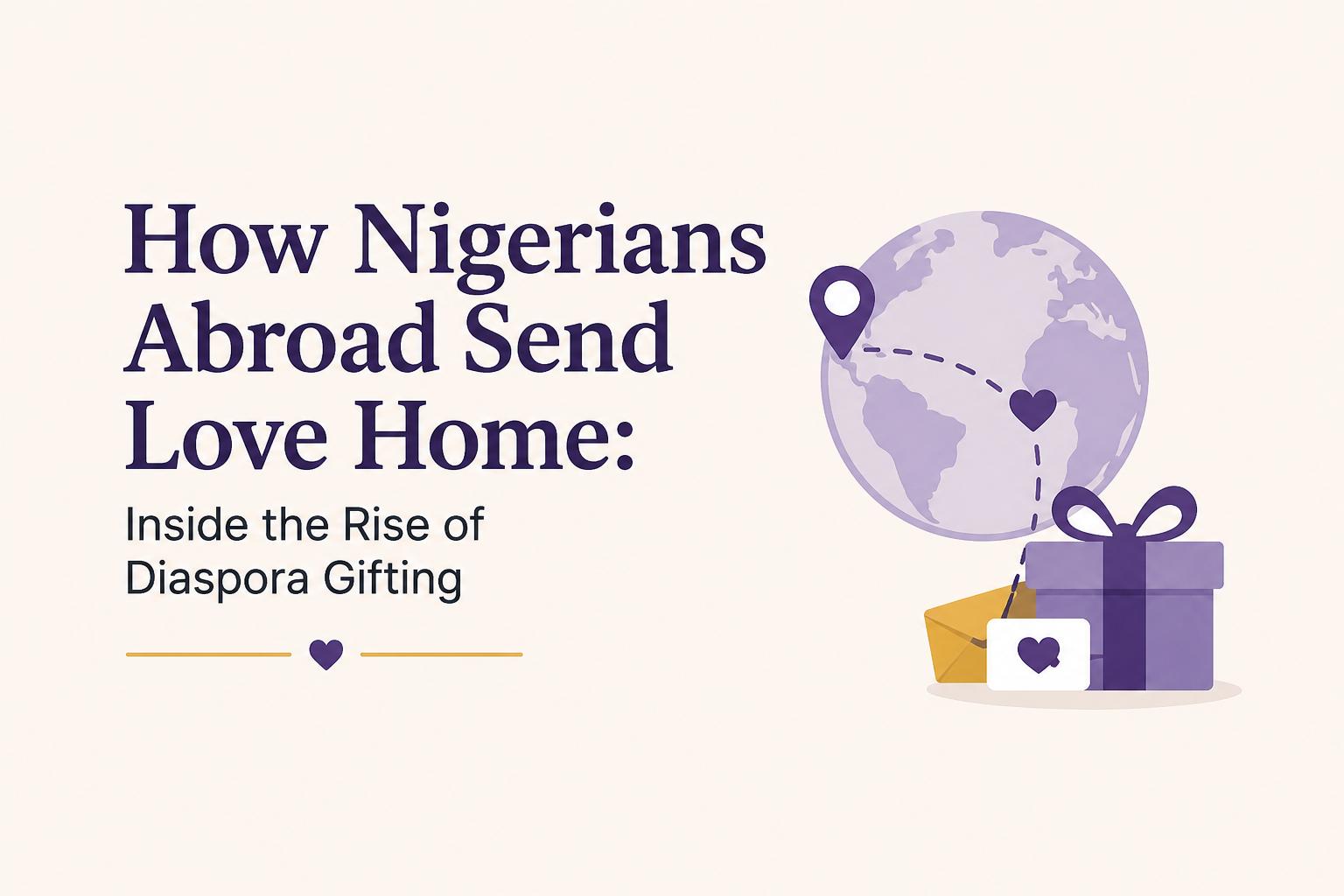 Minimal illustration of a globe, location markers and a gift box representing Nigerians abroad sending gifts and love to family in Nigeria.